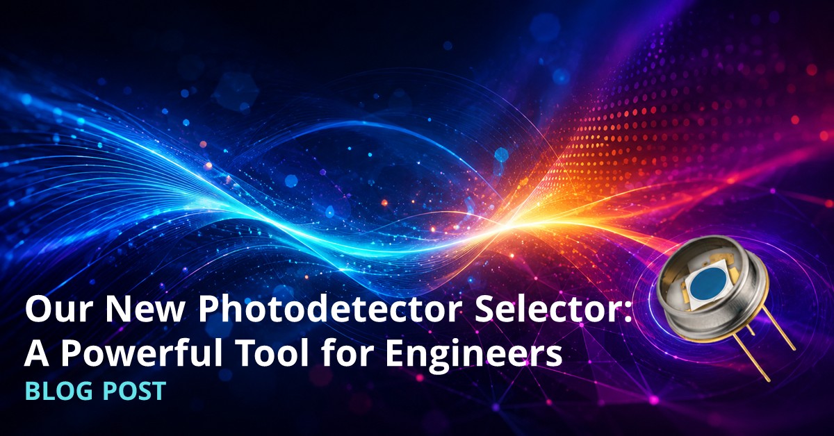 Our New Photodetector Selector A Powerful Tool for Engineers